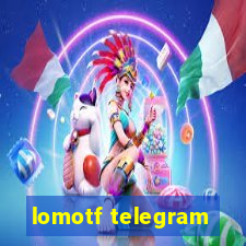 lomotf telegram